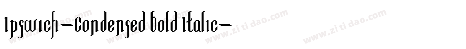 Ipswich-Condensed Bold Italic字体转换